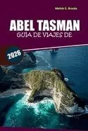 Guía de viaje de Abel Tasman 2026: Explora rutas de kayak, playas, fauna y planificación práctica de viajes por Nueva Zelanda