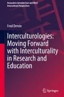 Interculturologies: Moving Forward with Interculturality in Research and Education
