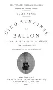 Cinq Semaines En Ballon : Voyage De Découvertes En Afrique Par Trois A