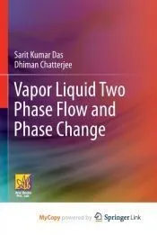Vapor Liquid Two Phase Flow and Phase Change