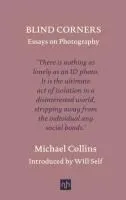 Blind Corners: Essays on Photography