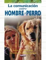 Grandes Guías De Animales. La comunicación entre hombre y perro