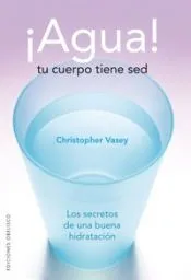 Agua! Tu cuerpo tiene sed