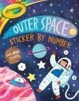 Crayola: Outer Space Sticker by Number (a Crayola Sticker Activity Book for Kids)