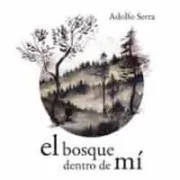 El Bosque Dentro De Mi