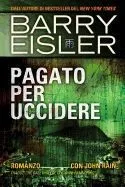 Pagato Per Uccidere: Romanzo Con John Rain, Traduzione Dall'inglese Di Gianni Pannofino