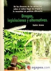 Drogas, legislaciones y alternativas