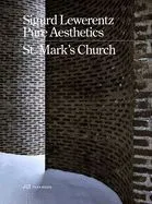 Sigurd Lewerentz--Pure Aesthetics: St Mark's Church, 1956-1963