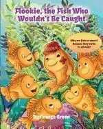 Flookie, The Fish Who Wouldn't Be Caught
