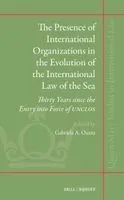 The Presence of International Organizations in the Evolution of the International Law of the Sea: Thirty Years Since the Entry Into Force of Unclos