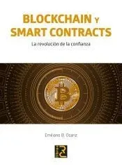 BLOCKCHAIN Y SMART CONTRACTS LA REVOLUCION DE LA CONFIANZA