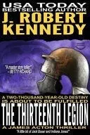 The Thirteenth Legion: A James Acton Thriller Book #15