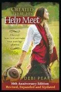 Created to Be His Help Meet: 10th Anniversary Edition