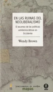 EN LAS RUINAS DEL NEOLIBERALISMO