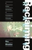 Reclaiming Reality: A Critical Approach to Contemporary Philosophy