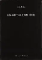 ¡Oh, ese viejo y roto violín!