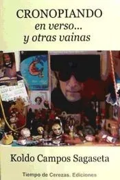 CRONOPIANDO EN VERSO... Y OTRAS VAINAS