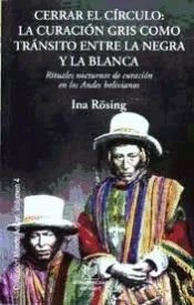 Cerrar el círculo: la curación gris como tránsito entre la negra y la blanca