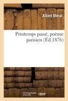 Printemps passé, poème parisien