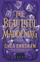 The Beautiful Maddening