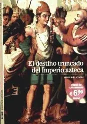 El destino truncado del Imperio azteca