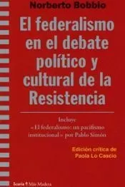 federalismo en el debate político y cultural de la Resistencia, El