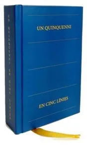 Un quinquenni en cinc línies