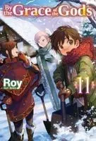 By the Grace of the Gods: Volume 11 (Light Novel)
