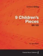9 Children’s Pieces EG 103 - For Solo Piano