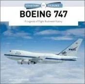 Boeing 747: A Legends of Flight Illustrated History