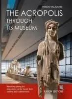 The Acropolis: Through Its Museum