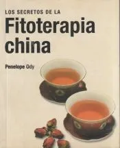 SECRETOS DE LA FITOTERAPIA CHINA, LOS