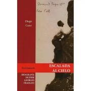 Esacalada Al Cielo: Biografía De Pier Giorgio Frassati