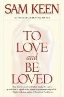 To Love and Be Loved