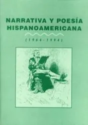 Narrativa y poesía hispanoamericana 1964-1994