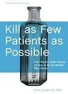 Kill as Few Patients As Possible