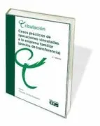 Casos Prácticos De Operaciones Vinculadas A La Empresa Familiar