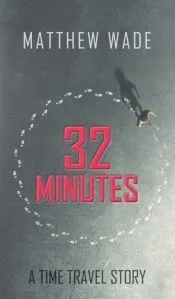 32 Minutes: A Time Travel Story