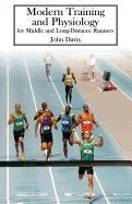 Modern Training and Physiology for Middle and Long-Distance Runners
