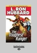 The Toughest Ranger (Large Print 16pt)
