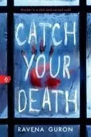 Catch Your Death