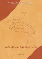 She's Strong, But She's Tired, Volume 3