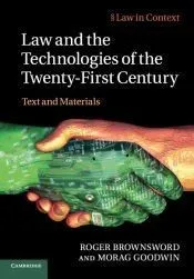 Law and the Technologies of the Twenty-First Century