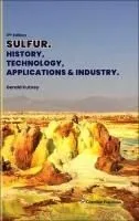 Sulfur. History, Technology, Applications & Industry, 3rd Edition