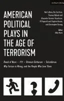American Political Plays in the Age of Terrorism: Break of Noon; 7/11; Omnium Gatherum; Columbinus; Why Torture Is Wrong, and the People Who Love Them