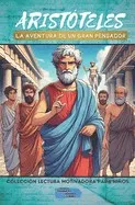 Aristóteles: La Aventura de un Gran Pensador