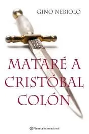 Mataré a Cristóbal Colón