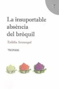 La Insuportable Absència Del Bròquil
