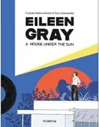 Eileen Gray: A House Under The Sun