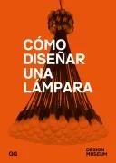 Como Diseñar Una Lampara (2ª Ed.)